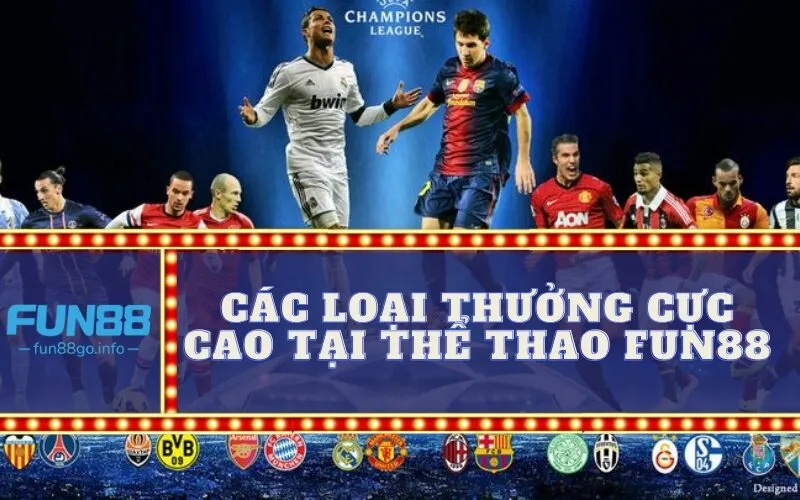 Các loại thưởng cực cao tại Thể Thao Fun88