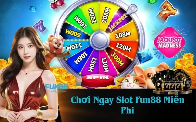 Chơi Ngay Slot Fun88 Miễn Phí