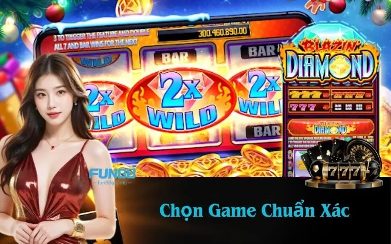 Chọn Game Chuẩn Xác