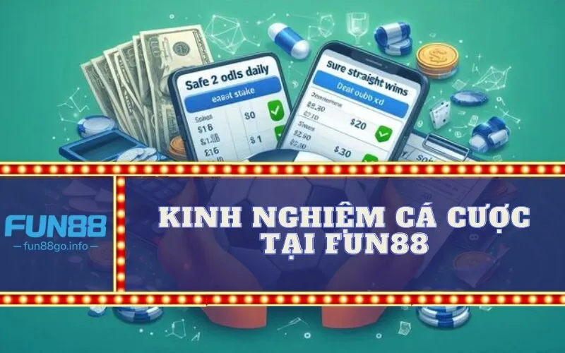 Kinh Nghiệm Cá Cược Tại Fun88