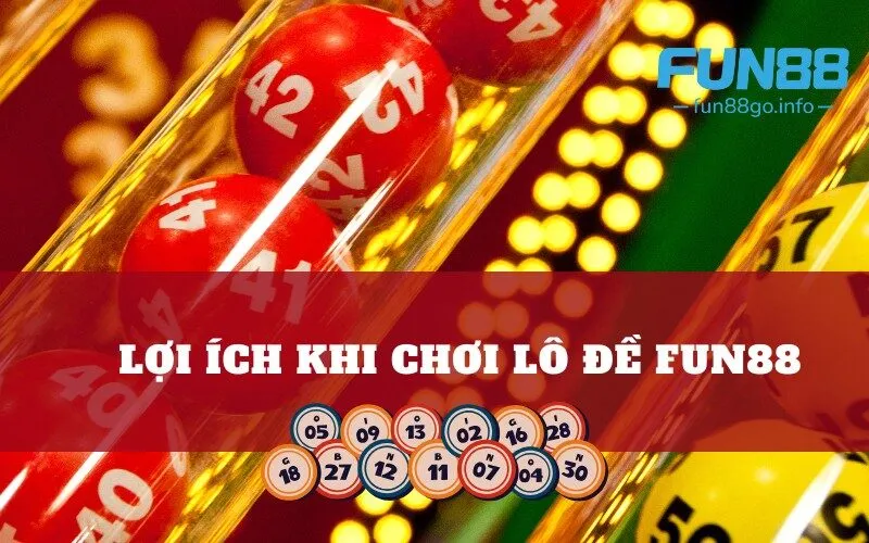 Lợi ích khi chơi lô đề Fun88
