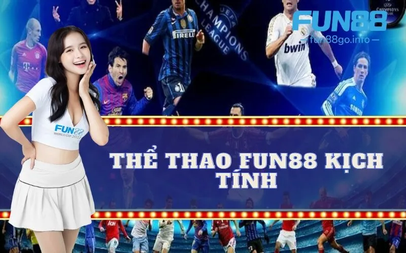 Thể thao fun88 kịch tính